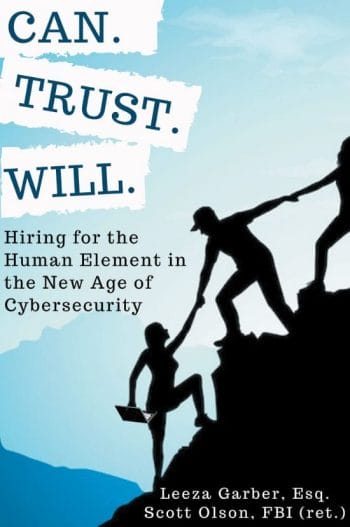 Cover for book titled Can. Trust. Will: Hiring for the Human Element in the New Age of Cybersecurity