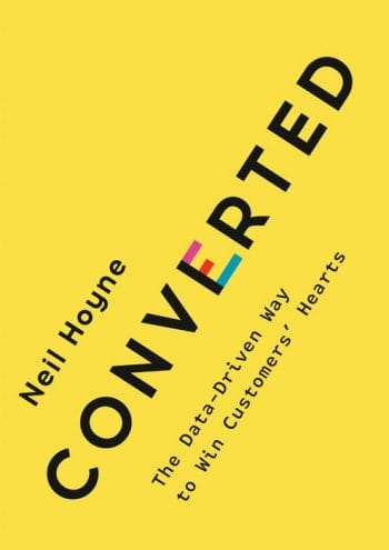 Cover for book titled: Converted: The Data-Driven Way to Win Customers' Hearts
