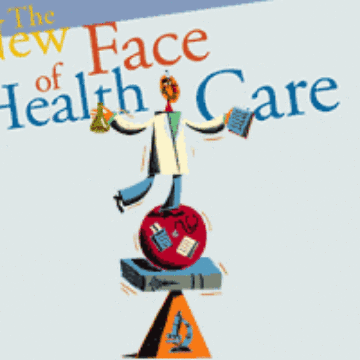 The New Face of Health Care