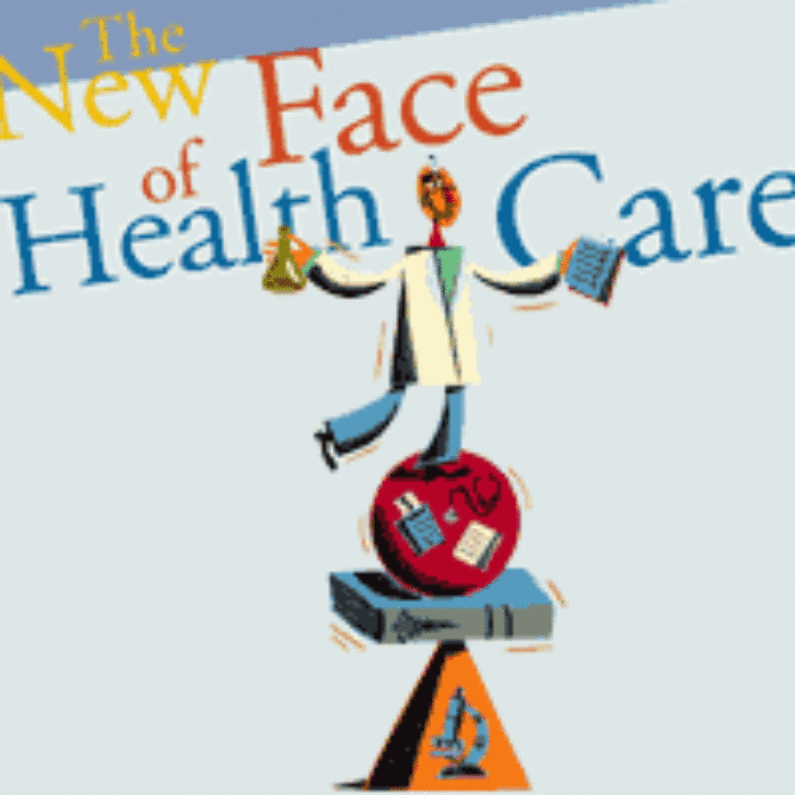 The New Face of Health Care